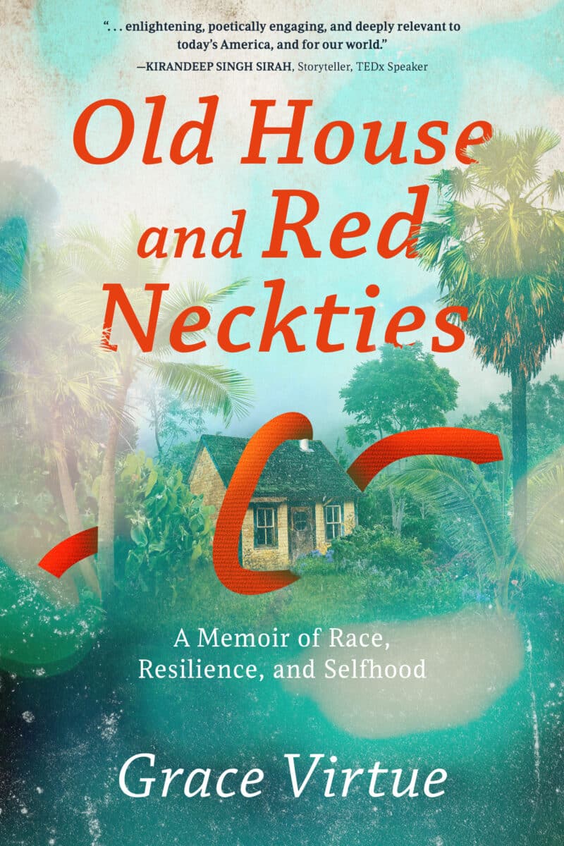 Old House and Red Neckties: A Memoir of Race, Resilience, and Selfhood