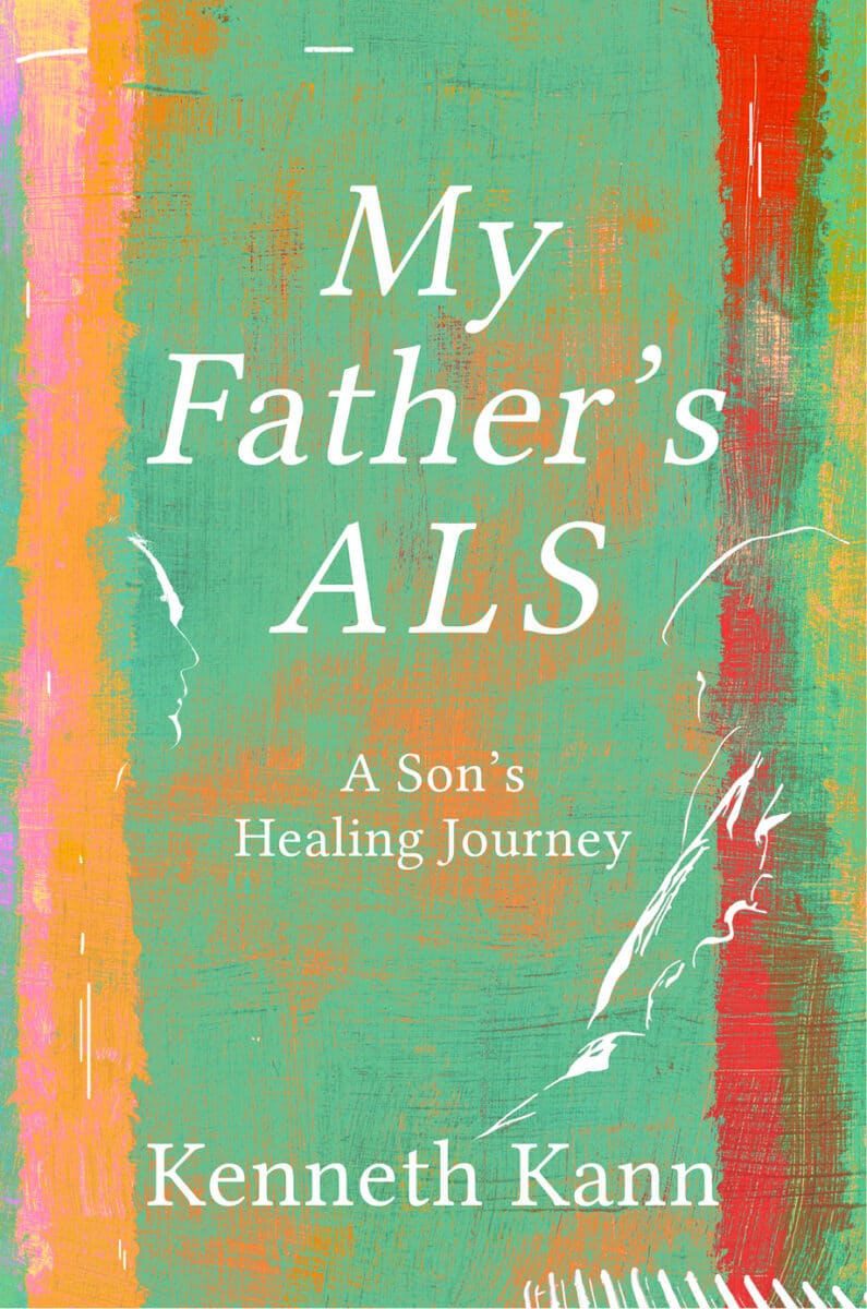 My Father’s ALS: A Son’s Healing Journey