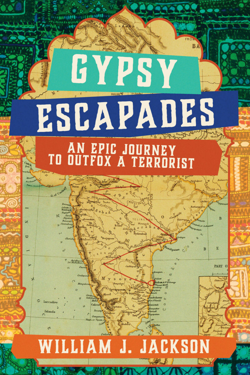 Gypsy Escapades : An Epic Journey to Outfox a Terrorist