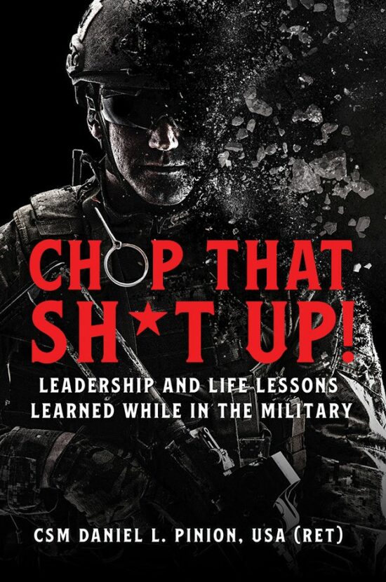 ARMY Magazine Reviews Koehler Books’ CHOP THAT SH*T UP! by CSM Daniel L. Pinion, USA (RET)