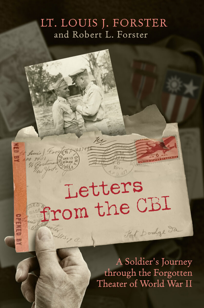 Letters from the CBI:  A Soldier’s Journey through the Forgotten Theater of World War II