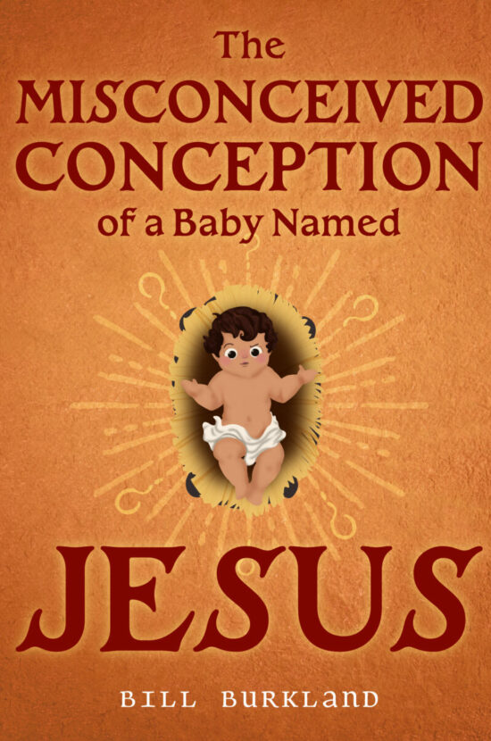 The Misconceived Conception of a Baby Named Jesus