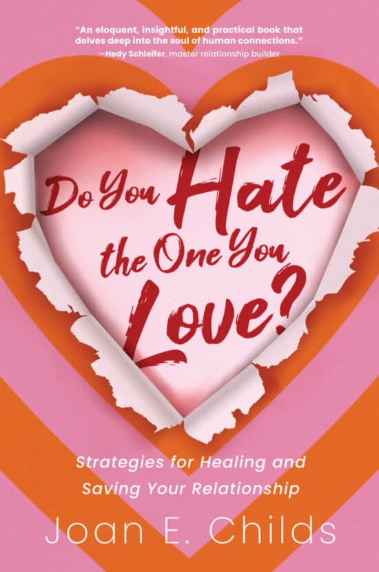 Do You Hate the One You Love?: Strategies for Healing and Saving Your Relationship