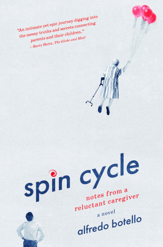 Spin Cycle: Notes from a Reluctant Caregiver