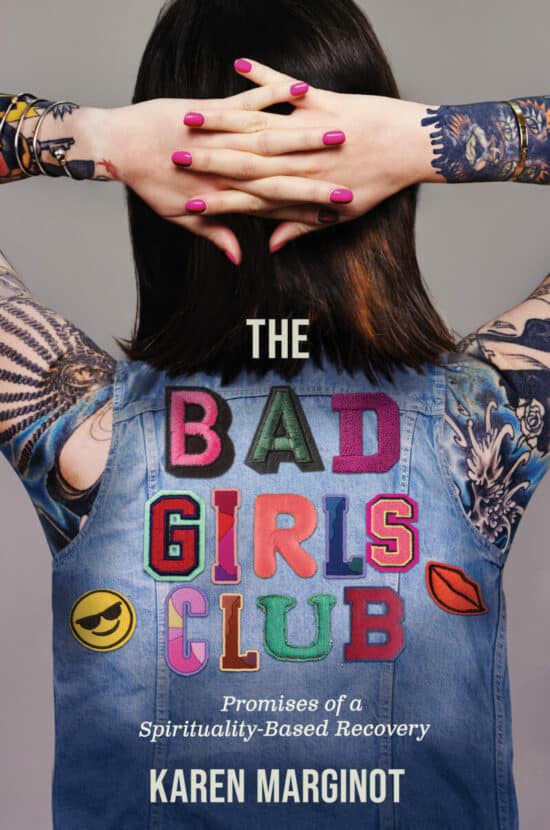 The Bad Girls Club : Promises of a Spirituality-Based Recovery